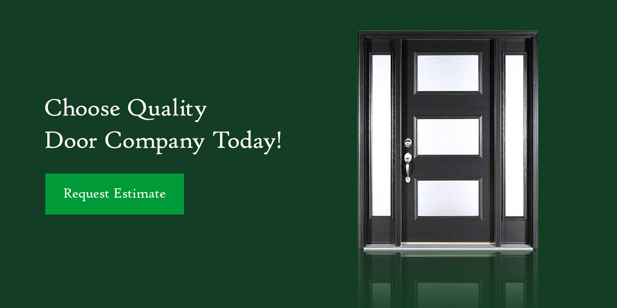 Choose Quality Door Company Today!